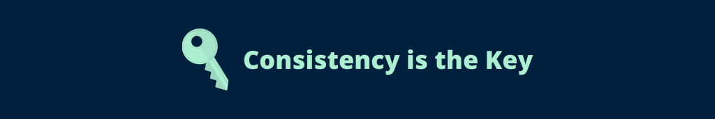 Consistency is the Key Blog Exposure: 9 Proven Guide to Gain Lots of Exposure