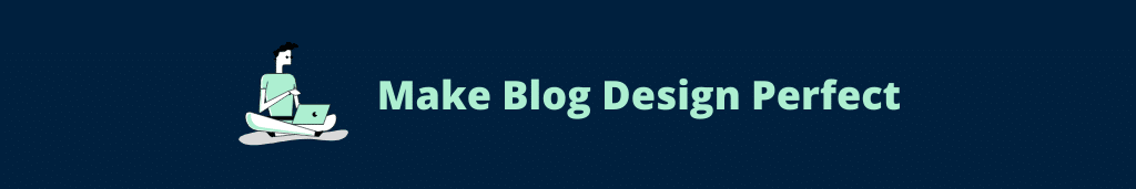Make Blog Design Perfect Blog Exposure: 9 Proven Guide to Gain Lots of Exposure