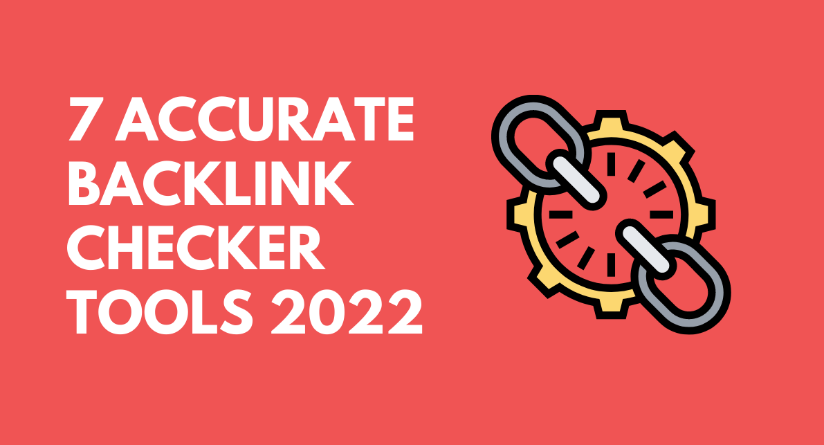 Backlink Checker Tools 2022