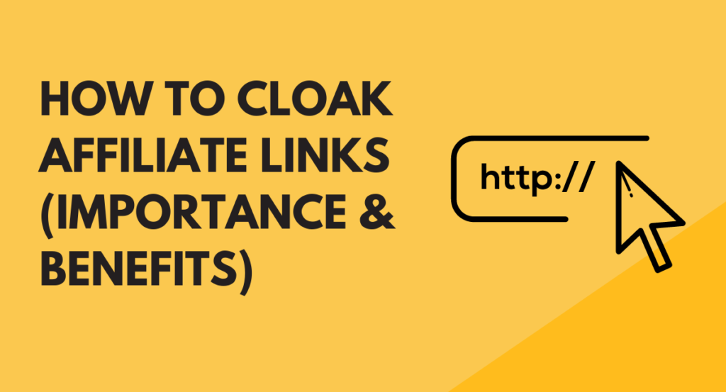 Cloak Affiliate Links How to Cloak Affiliate Links - Importance & Benefits